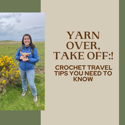 Yarn Over, Take Off: Crochet Travel Tips You Need to Know